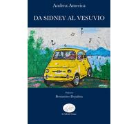 Libri Andrea America - Da Sidney Al Vesuvio