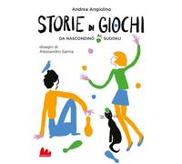 Storie di giochi. Da nascondino al sudoku - Angiolino Andrea