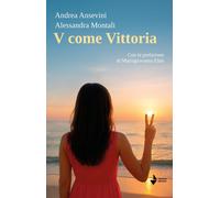Libri Andrea Ansevini / Alessandra Montali - V Come Vittoria