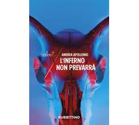Libri Andrea Apollonio - L' Inferno Non Prevarra