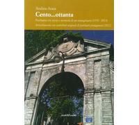 Libri Andrea Arata - Cento...Ottanta. La Psichiatria Tra Storia E Memoria Di Un