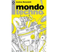Libri Andrea Benedetti - Mondo techno - 2023