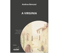 Libri Andrea Benussi - A Virginia