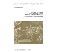 Libri Andrea Bettetini - Iustitia Et Fides. Studi Di Diritto Canonico Processual
