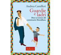 Libri Andrea Camilleri - Guardie E Ladri. Dieci Avventure Del Commissario Montal