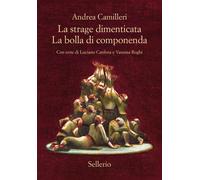 Libri Andrea Camilleri - La Strage Dimenticata-La Bolla Di Componenda