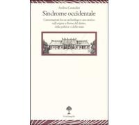 Libri Andrea Carandini - Sindrome Occidentale. Conversazioni Fra Un Archeologo E