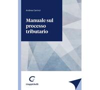 Libri Andrea Carinci - Manuale Sul Processo Tributario
