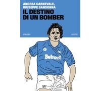Libri Andrea Carnevale / Giuseppe Sansonna - Il Destino Di Un Bomber