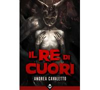 Libri Andrea Cavaletto - Il Re Di Cuori