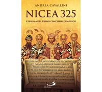 Libri Andrea Cavallini - Nicea 325. L'enigma Del Primo Concilio Ecumenico