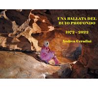 Libri Andrea Ceradini - Una Ballata Del Buio Profondo 1972-2022