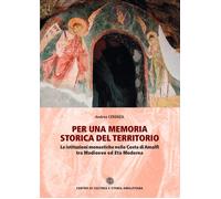 Libri Andrea Cerenza - Per Una Memoria Storica Del Territorio. Le Istituzioni Mo