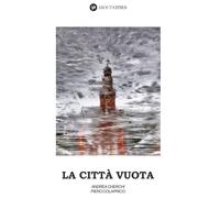 Libri Andrea Cherchi - La città vuota - 2022
