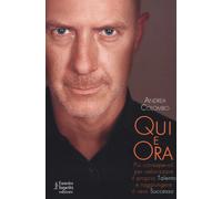 Libri Andrea Colombo - Qui E Ora. Piu Consapevoli Per Valorizzare Il Proprio Tal