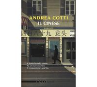 Libri Andrea Cotti - Il cinese - 2018 (Nero Rizzoli)