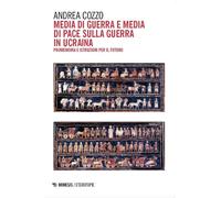 Libri Andrea Cozzo - Media Di Guerra E Media Di Pace Sulla Guerra In Ucraina