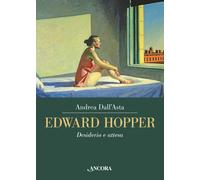 Libri Andrea Dall'Asta - Edward Hopper. Desiderio e attesa - 2023