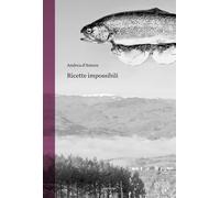 Libri Andrea D'Amore - Ricette Impossibili