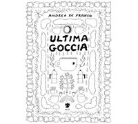 Libri Andrea De Franco - Ultima goccia - 2020 (Kina)
