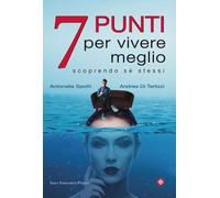 Libri Andrea Di Terlizzi / Antonella Spotti - 7 Punti Per Vivere Meglio