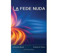 Libri Andrea Di Terlizzi / Antonella Spotti - La Fede Nuda