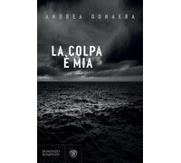 Libri Andrea Donaera - La Colpa E Mia