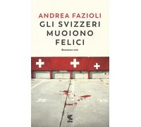 Gli svizzeri muoiono felici