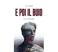 E poi il buio