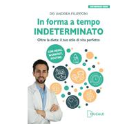 Libri Andrea Filipponi - In Forma A Tempo Indeterminato. Oltre La Dieta: Il Tuo
