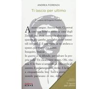 Ti lascio per ultimo. Il romanzo del brigante Musolino
