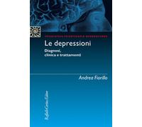Libri Andrea Fiorillo - Le Depressioni. Diagnosi, Clinica, Trattamenti