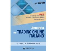 Libri Andrea Fiorini - Annuario Del Trading Online Italiano 2018