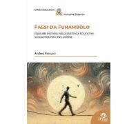 Libri Andrea Fiorucci - Passi Da Funambolo. Equilibri Instabili Nell'assistenza