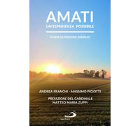Amati, un'esperienza possibile. Storie di persone semplici