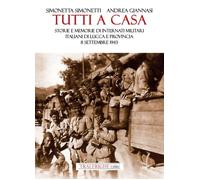 Libri Andrea Giannasi / Simonetta Simonetti - Tutti A Casa. Storie E Memorie Di