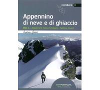 Appennino di neve e di ghiaccio. Vol. 1: Appennino Tosco-Emiliano. Settore Ovest.