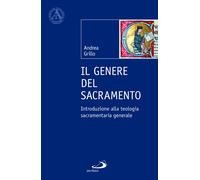 Libri Andrea Grillo - Il Genere Del Sacramento. Introduzione Alla Teologia Sacra