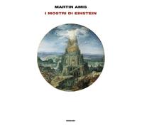 I MOSTRI DI EINSTEIN - AMIS MARTIN - Einaudi