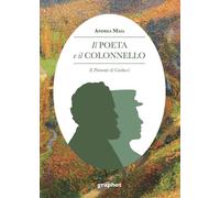 Libri Andrea Maia - Il Poeta E Il Colonnello. Il Piemonte Di Carducci