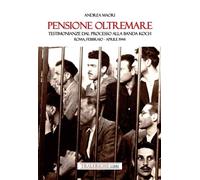 Libri Andrea Maori - Pensione Oltremare. Testimonianze Dal Processo Alla Banda K