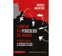 Libri Andrea Muratore - I Confini Piu Pericolosi Del Mondo. Da Russia E Ucraina