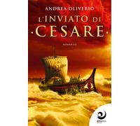 Libri Andrea Oliverio - L' Inviato Di Cesare