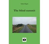 Libri Andrea Pagani - The Blind Summit. Ediz. Italiana