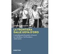 Libri Andrea Paganini - La Frontiera Dalle Uova D'oro. Contrabbando Di Uomini E