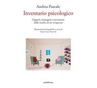 Libri Andrea Pascale - Inventario Psicologico. Oggetti, Immagini E Narrazioni Da