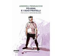 Libri Andrea Pennacchi - Pojana e i suoi fratelli - 2020 (Storie)