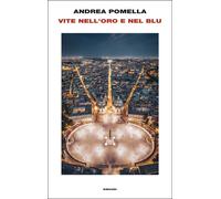Libri Andrea Pomella - Vite Nell'oro E Nel Blu