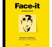 Libri Andrea Ponsi - Face-It. Ritratti Al Telefono