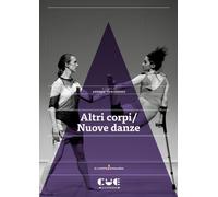 Libri Andrea Porcheddu - Altri Corpi / Nuove Danze
